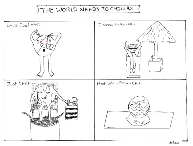 the world needs to chillax